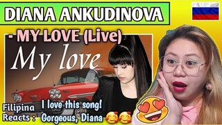 MY LOVE - DIANA ANKUDINOVA Диана Анкудинова || FILIPINA REACTS
