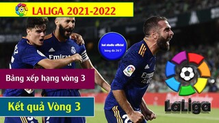 Kết quả vô địch quốc gia Tây Ban Nha, Bảng xếp hạng Vòng 3 I Laliga 21/22