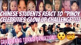 CHINESE STUDENTS REACT TO PINOY CELEBRITIES GLOW UP TRANSFORMATION!! MAKAKA SANA ALL KA NALANG!!!