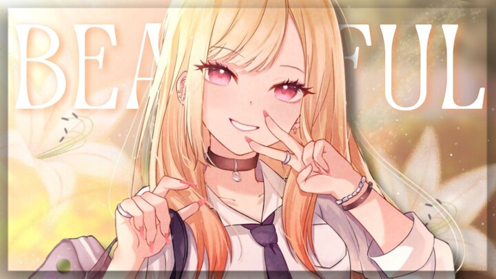 【AMV】Beautiful | My Dress-Up Darling