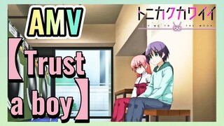 [Trust a boy] AMV