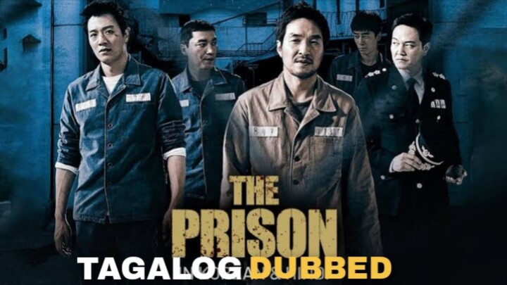 THE PRISON Full Movie Tagalog Dubbed