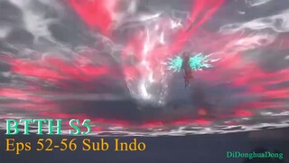 BTTH S5 Eps 52-56 Sub Indo