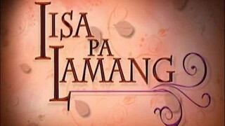 Iisa Pa Lamang (Episode 4)