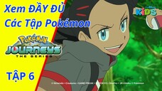 POKEMON JOURNEYS | Tập 6: Thu phục Pokemon! Đường đến với Mew! | tvBlue KIDS | Lồng Tiếng Việt