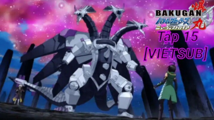 Bakugan Battle Brawlers - New Vestroia [Japanese] Vietsub -Tập 15 | Chiến Binh Bakugan SS2