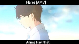 Flares [AMV] Hay Nhất