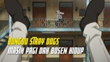 [FANDUB] Bungo Stray Dogs - Masih Pagi Dah Bosen Hidup