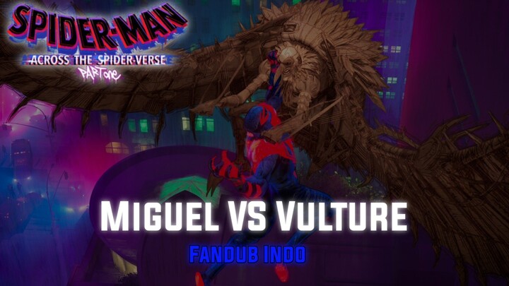 Miguel VS Vulture | Spider Man Across The Spider-Verse Fandub Indo