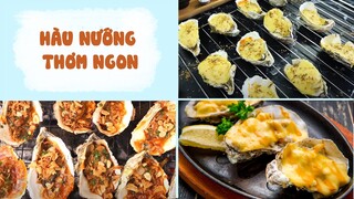 Làm Các Món Nướng Lạ Miệng Thơm Ngon Từ Hàu