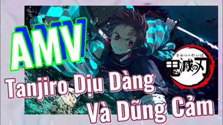 [Thanh Gươm Diệt Quỷ] AMV | Tanjiro Dịu Dàng Và Dũng Cảm