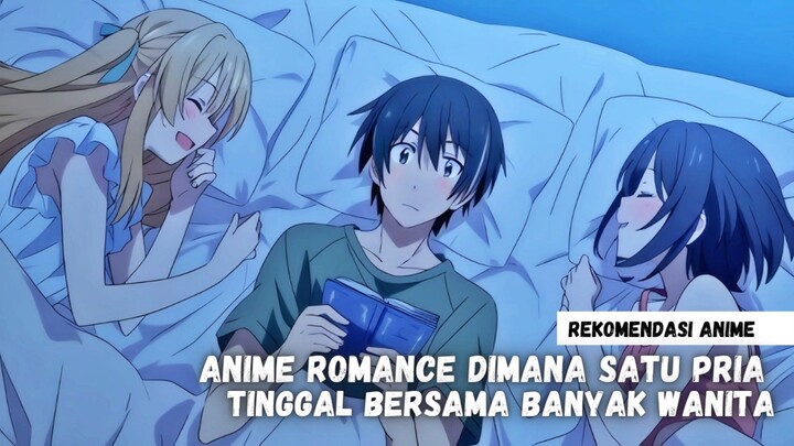 Rekomendasi Anime romance comedy dimana satu pria tinggal bersama dengan banyak wanita