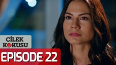 🇹🇷Cilek Kokusu Episode 22 with english subtitles🍓| Strawberry smell