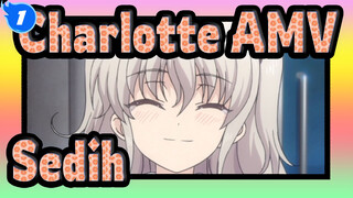 [Charlotte AMV]Aku Merasa Sedih Untuk Waktu Cukup Lama Setelah Menonton Anime Ini, Kamu?_1