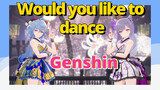 Would you like to dance