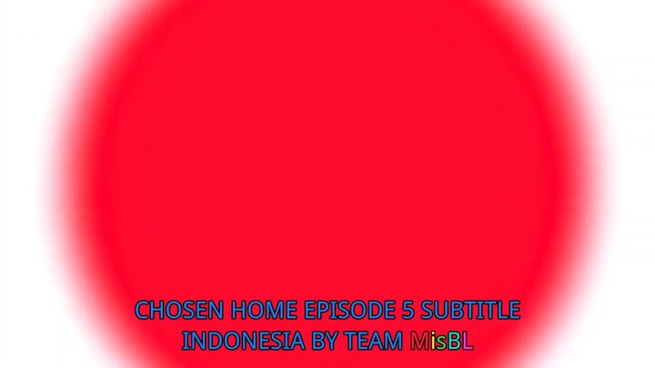 Drama BL Chosen home (2025) eps 5 sub indo