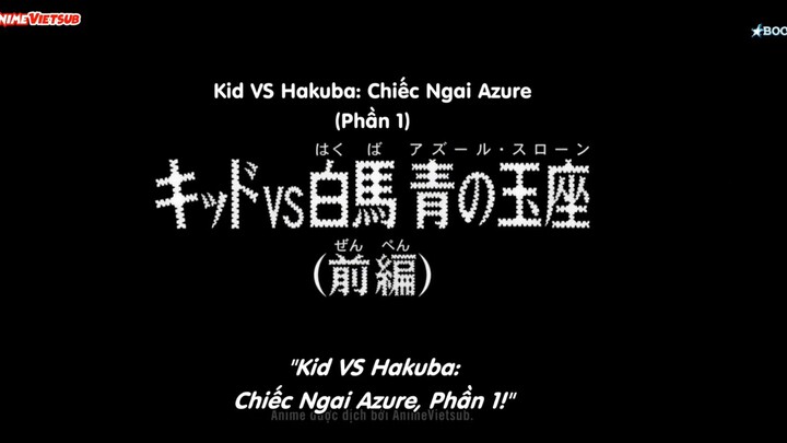 Thám tử lừng danh Conan tập 1193-Kid vs Hakuba:Chiếc ngai Azure(P1)|Bản Vietsud|KinKin Anime