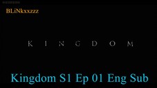 Kingdom Season 1 Ep 1 - Eng Sub