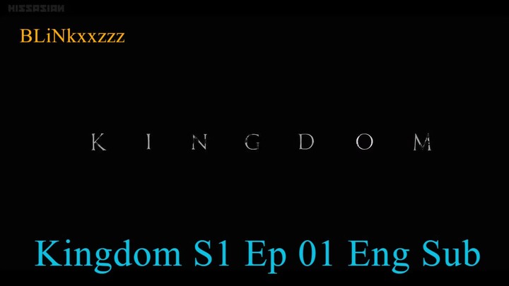 Kingdom Season 1 Ep 1 - Eng Sub