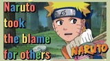 Naruto took the blame for others
