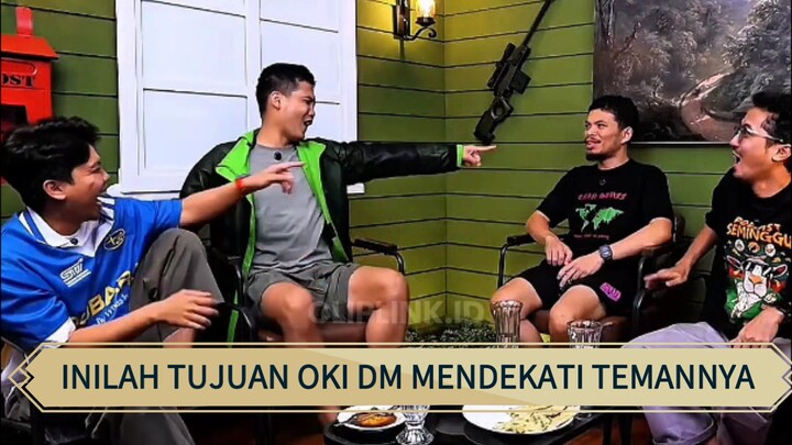 OKI DM hanya ingin jadi POV teman temannya