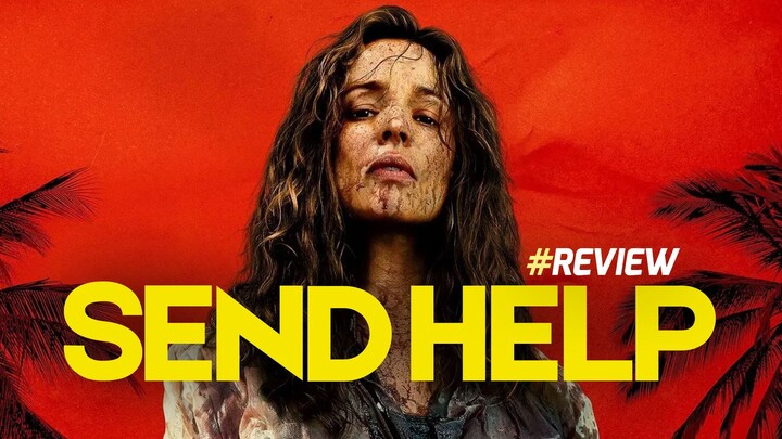SEND HELP (2025) Review Tanpa Spoiler | Film Ga Ketebak Sam Raimi