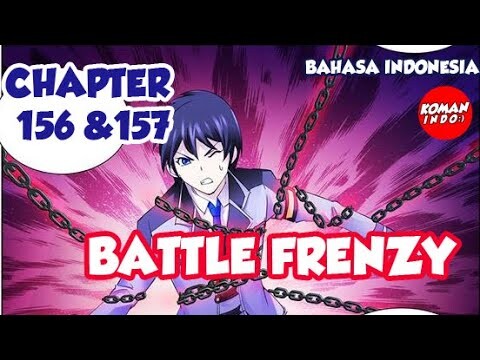 Battle Frenzy Chapter 156 dan 157 Bahasa Indonesia