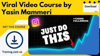 Viral Video Course by Yasin Mammeri
