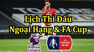 Lịch Thi Đấu Bóng Đá Ngoại Hạng Anh & FA Cup - Bảng Xếp Hạng Mới Nhất