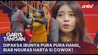 Dipaksa Ibunya Pura pura Hamil, Biar Nguras Harta si Cowok! | Garis Tangan Eps 94 (3/4)