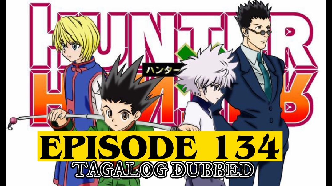 Hunter X Hunter Episode 134 Tagalog - BiliBili