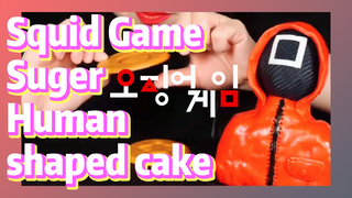 Squid Game Suger Human shaped cake