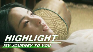 Highlight EP11：The Story of Gong Ziyu’s Mother | My Journey to You | 云之羽 | iQIYI