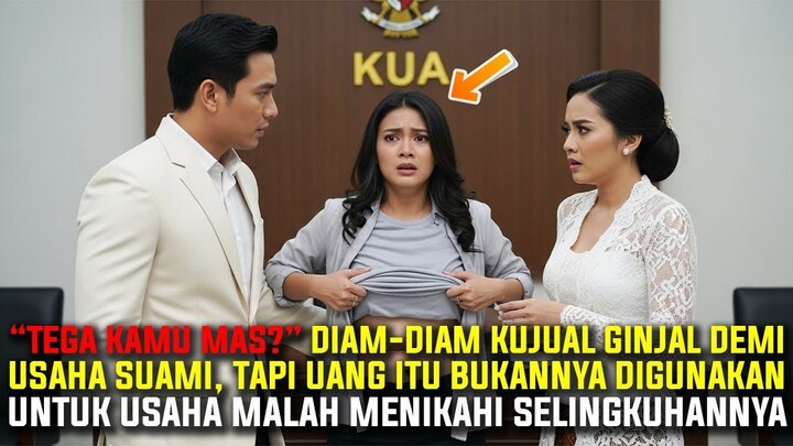 Istri Jual Ginjal Diam-diam Demi Modal Suami, Suami Malah Pakai Uangnya Untuk Menikah Lagi