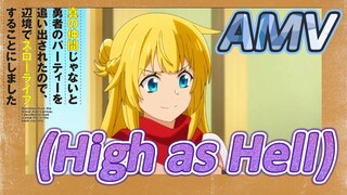 [Banished from the Hero's Party]AMV |  (High as Hell)