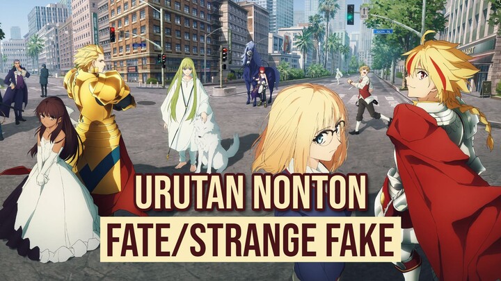 Cara Nonton Fate/Strange Fake Untuk Pemula Yang Malas Nonton Semua Anime Fate Series