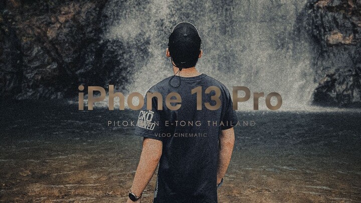 Pilok Ban E-TONG Thailand I iPhone 13 Pro Vlog Cinematic
