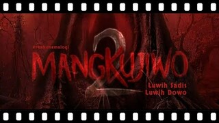 review Mangkujiwo 2 Luwih Sadis Luwih Dowo
