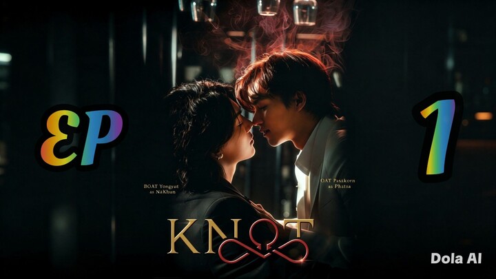K N O T - EP1 English SUB UNCUT