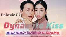 Dynamite Kiss S01 Episode.07 New Hindi Dubbed K-drama