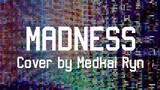Medkai Ryn - Madness | Crossfaith Cover | #medcover | #JPOPENT