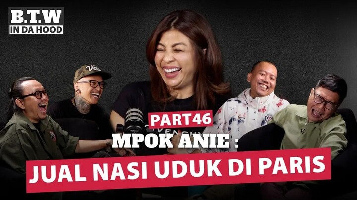 Mpok Anie : Jual Nasi Uduk di Paris | BTW IN DA HOOD 🎙️