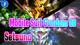 [Mobile Suit Gundam 00/Mixed Edit] "Setsuna, kau harus mengubah dirimu sendiri."_1