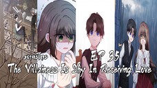 สาวน้อยตัวร้ายรู้สึกดีเมื่อได้รับความรัก EP35