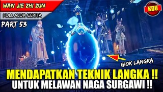 GIOK LEGENDARIS PEMBANTAI NAGA SURGAWI !! - Alur Cerita Donghua #WJZZ PART 53