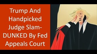 Trump & Handpicked Judge SLAM-DUNKED by Fed Appeals Court - This is HUGE!