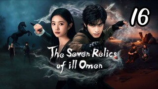 The Seven Realics Of Ill Omen sub indo episode 16