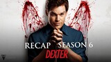 Dexter | Season 6 Recap