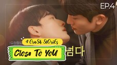 🇰🇷[ENG] EP4 | Close To You | 4 CruSh StOriEs