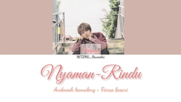 NCT Renjun Lokal, Nyaman-Rindu _ Andmesh-Fiersa